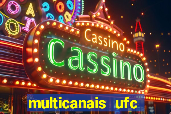 multicanais ufc fight pass